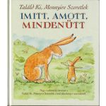 Sam McBratney - Találd ki mennyire szeretlek - Imitt, amott, mindenütt